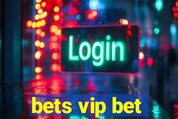 bets vip bet